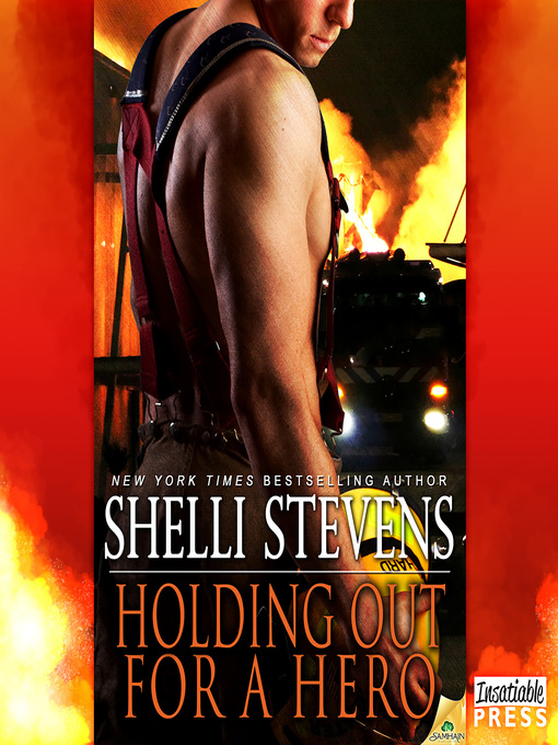 Title details for Holding Out for a Hero by Shelli Stevens - Available
